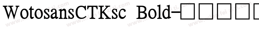 WotosansCTKsc Bold字体转换